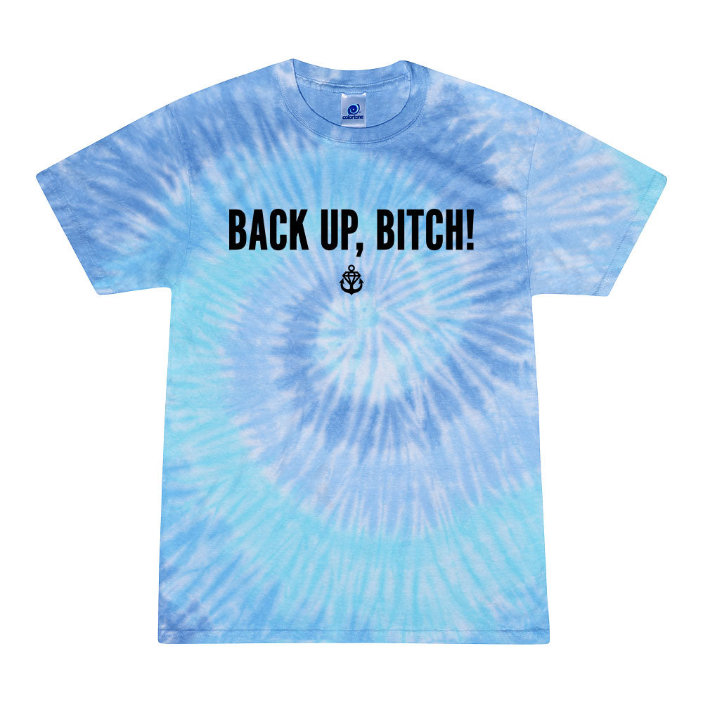 Back Up, Bitch! Lagoon Tie Dye T-Shirt